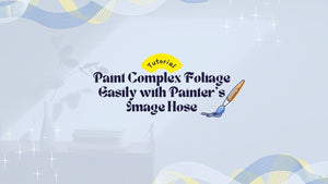 Tutorial: Paint Complex Foliage Easily with Painter’s Image Hose