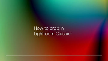 How to crop in Lightroom Classic