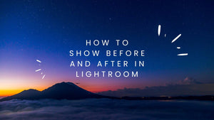 How to show before and after in Lightroom?