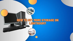 How to get more storage on Lightroom?