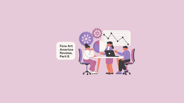Illustration of three people discussing charts beside Fine Art America Review, Part 2 lettering