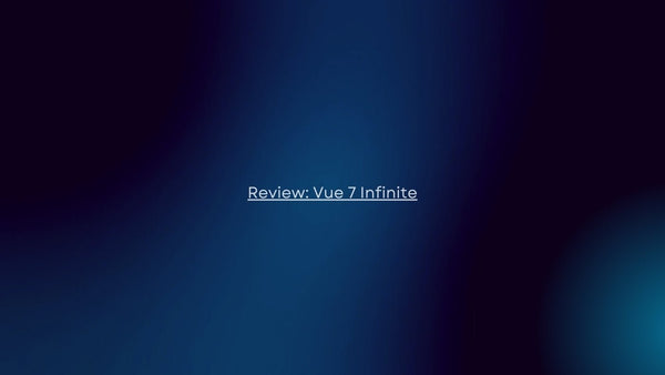 Review: Vue 7 Infinite