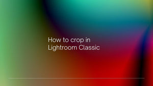 How to crop in Lightroom Classic?