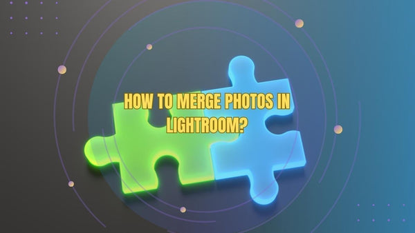 How to merge photos in Lightroom?