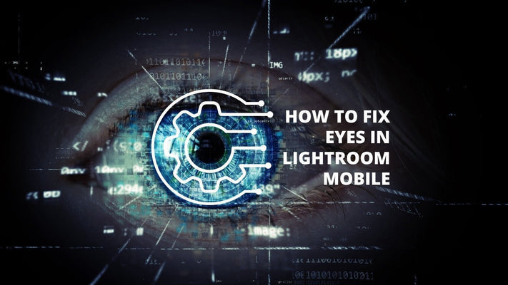 How to fix eyes in Lightroom mobile?