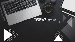Topaz Review title on a dark desktop with a laptop, coffee cup and tablet
