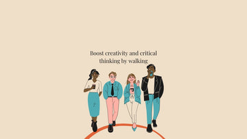Boost creativity and critical thinking by walking