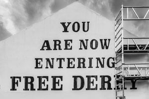 You Are Now Entering Free Derry wall sign in Northern Ireland