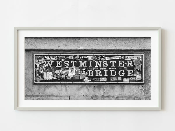 Westminster Bridge Sign with stickers | Photo Art Print fine art photographic print